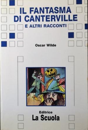 IL FANTASMA DI CANTERVILLE E ALTRI RACCONTI